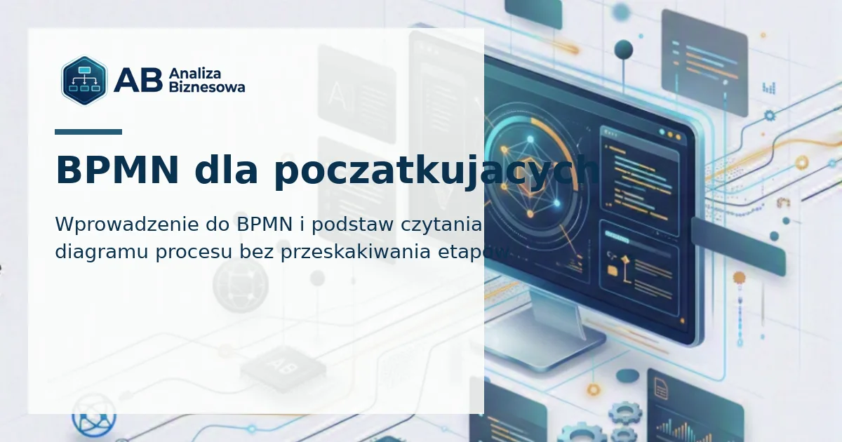 Podstawowe elementy diagramu BPMN dla początkujących