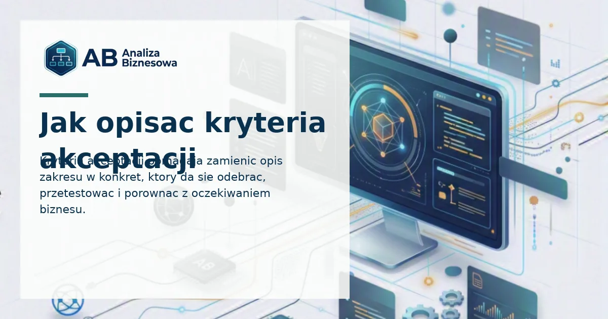 Jak opisać kryteria akceptacji