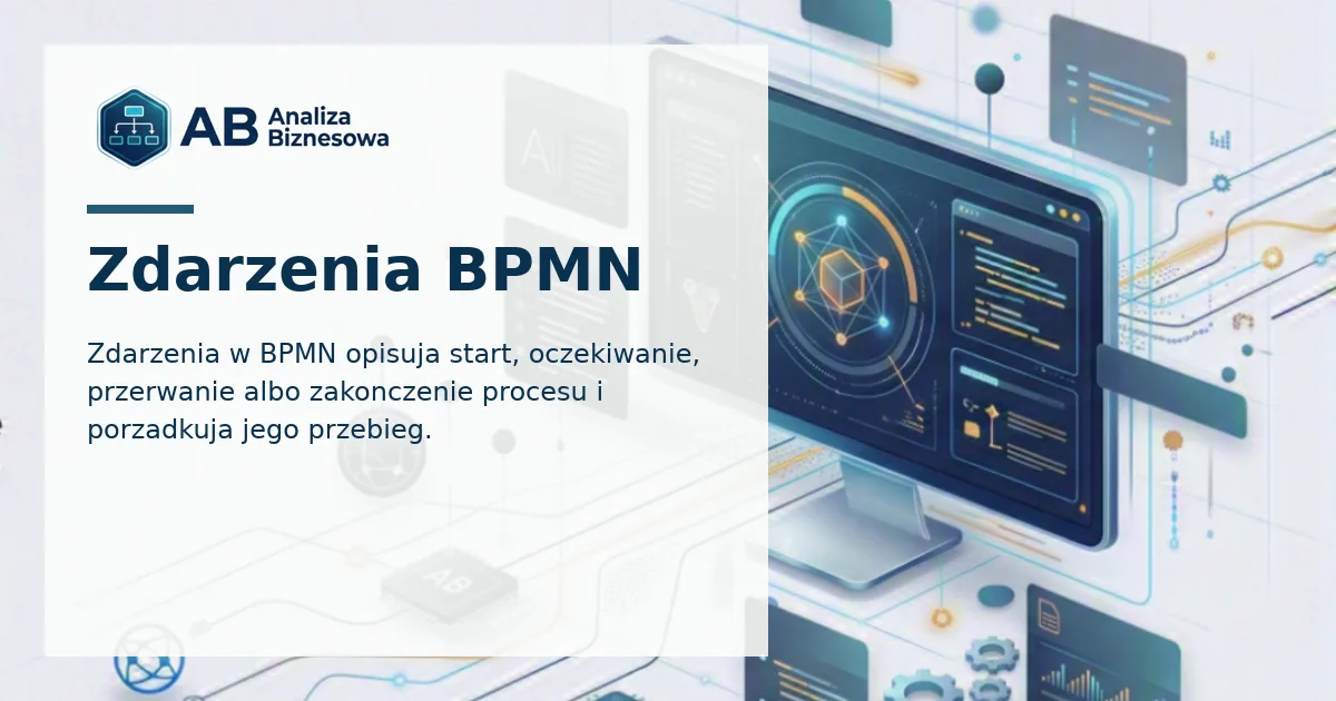 Zdarzenia startowe, pośrednie, brzegowe i końcowe BPMN